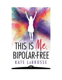 THIS IS ME BIPOLAR FREE Advance Reader Copy