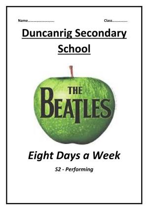 Duncanrig Secondary School Eight Days a Week
