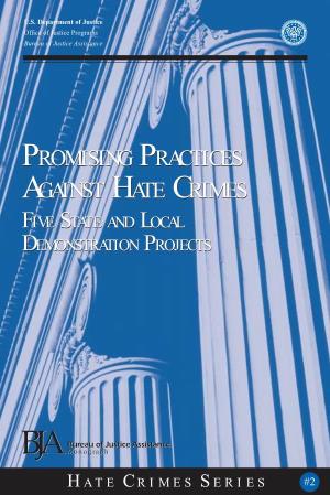 Promising Practices Against Hate Crimes: Five State and Local Demonstration Projects