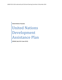 The United Nations Development Assistance Plan (UNDAP) Is the Business Plan of 20 UN Agencies, Funds and Programmes in Tanzania for the Period July 2011 to June 2015