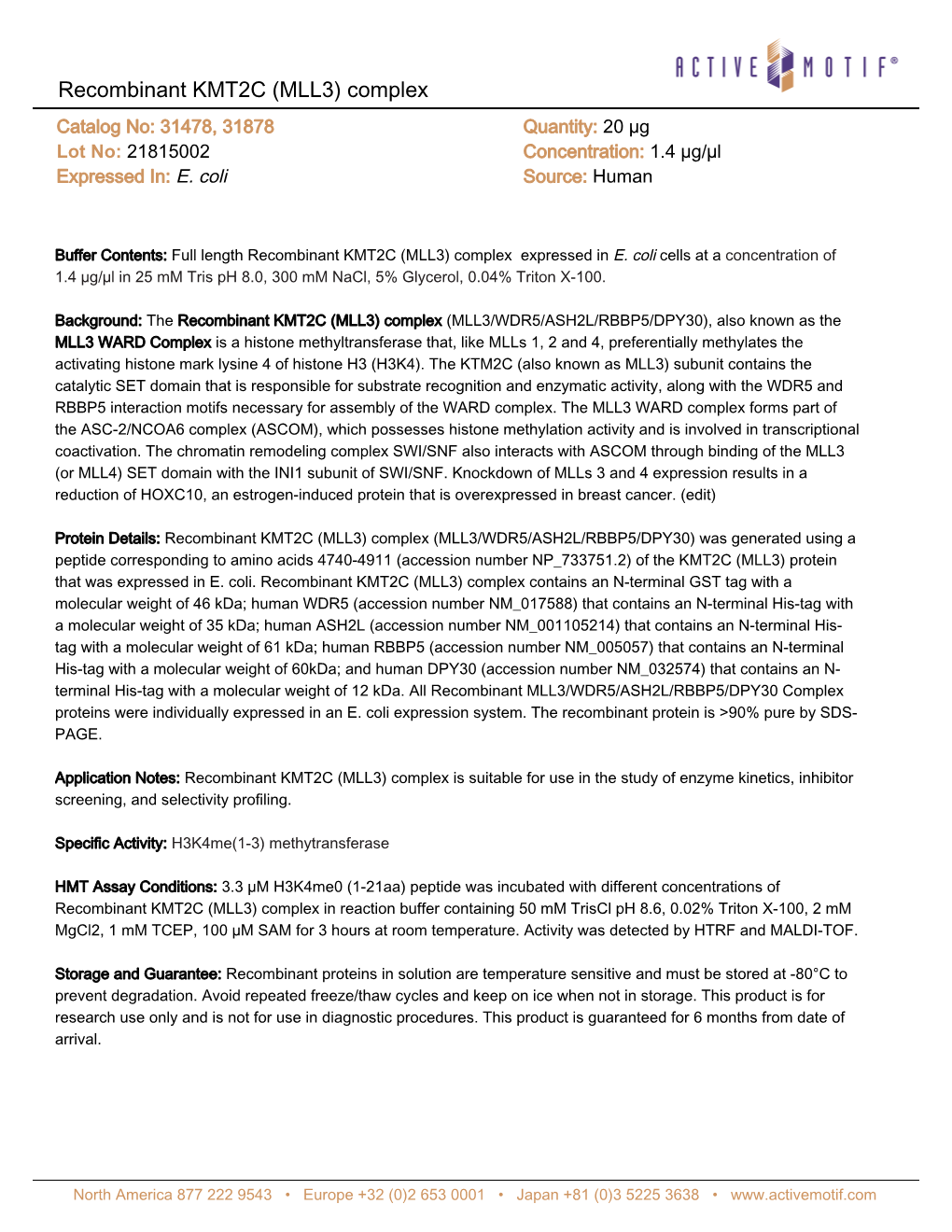Recombinant KMT2C (MLL3) Complex Catalog No: 31478, 31878 Quantity: 20 Μg Lot No: 21815002 Concentration: 1.4 Μg/Μl Expressed In: E