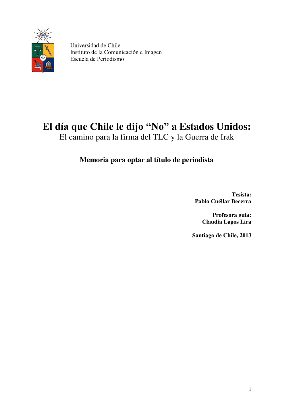 El Día Que Chile Le Dijo “No” a Estados Unidos: El Camino Para La Firma Del TLC Y La Guerra De Irak