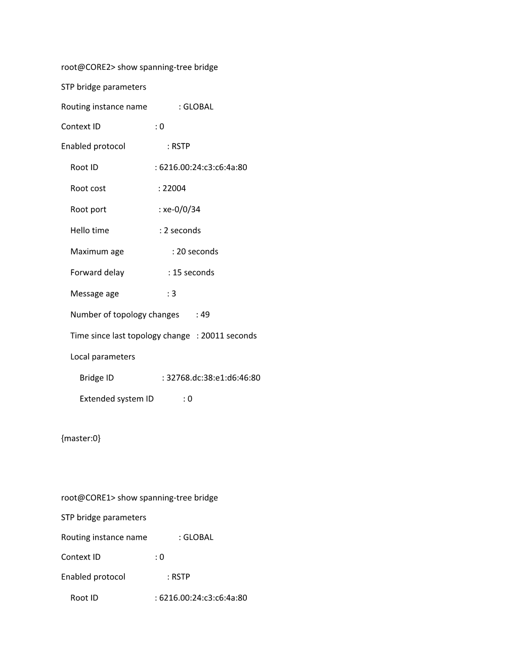 Root CORE2> Show Spanning-Tree Bridge