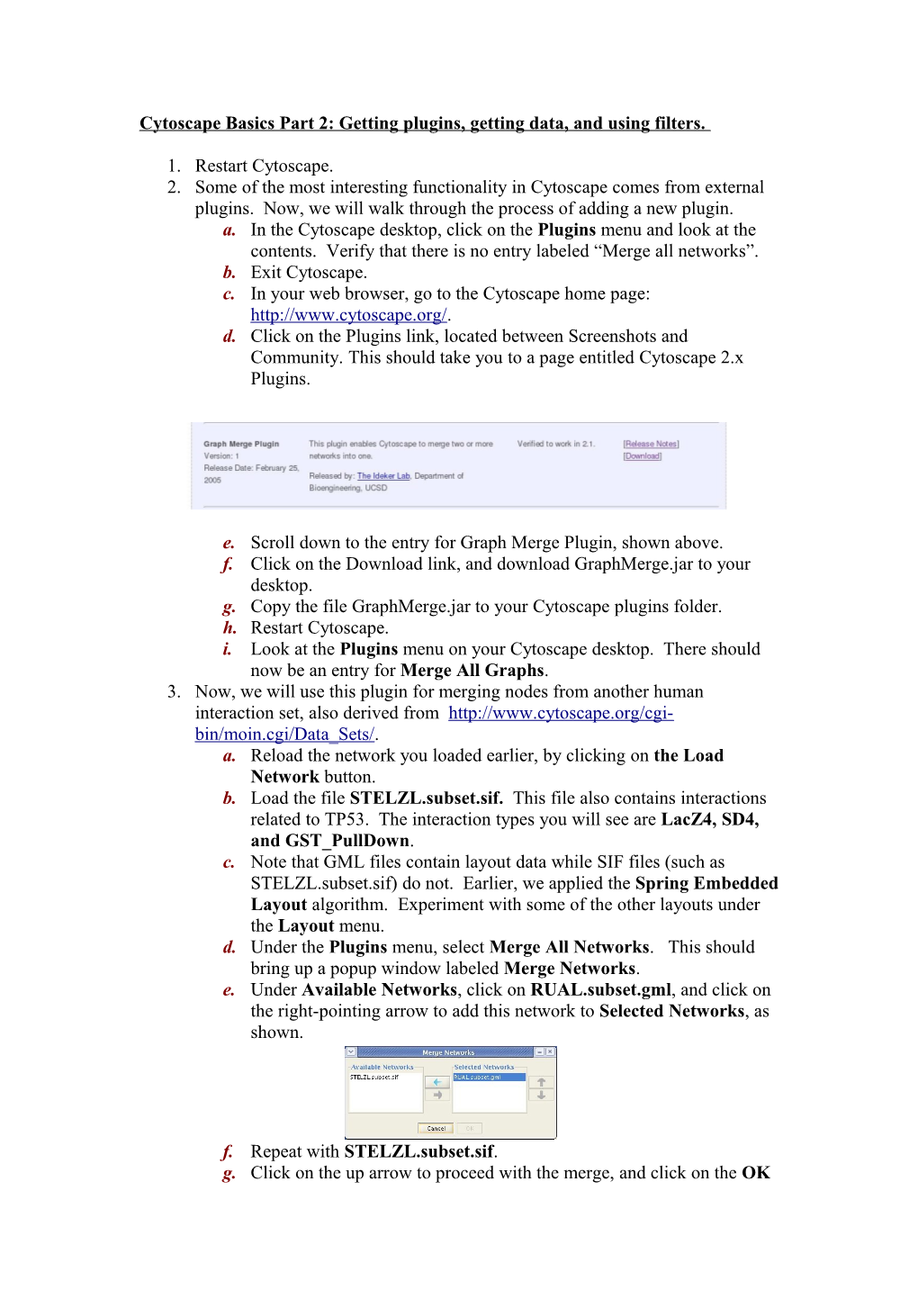 Cytoscape Basics Part 2: Getting Plugins, Getting Data, and Using Filters