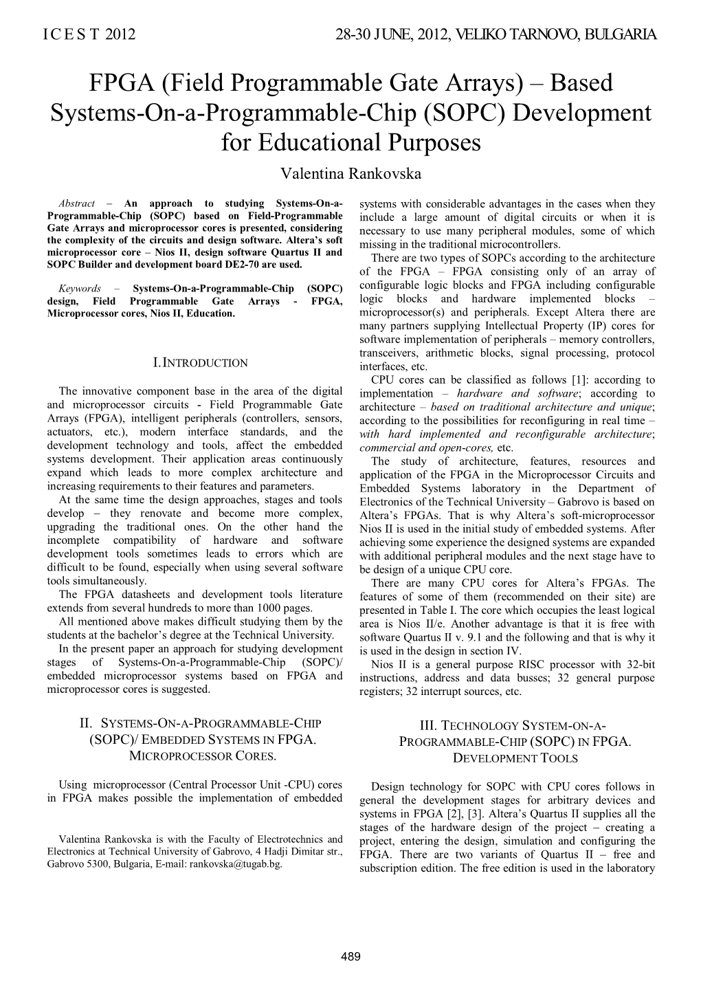 FPGA (Field Programmable Gate Arrays) – Based Systems-On-A-Programmable-Chip (SOPC) Development for Educational Purposes Valentina Rankovska