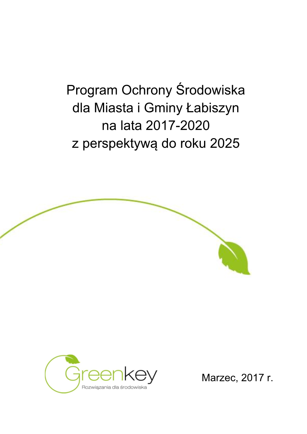 Program Ochrony Środowiska Dla Miasta I Gminy Łabiszyn Na Lata 2017-2020 Z Perspektywą Do Roku 2025