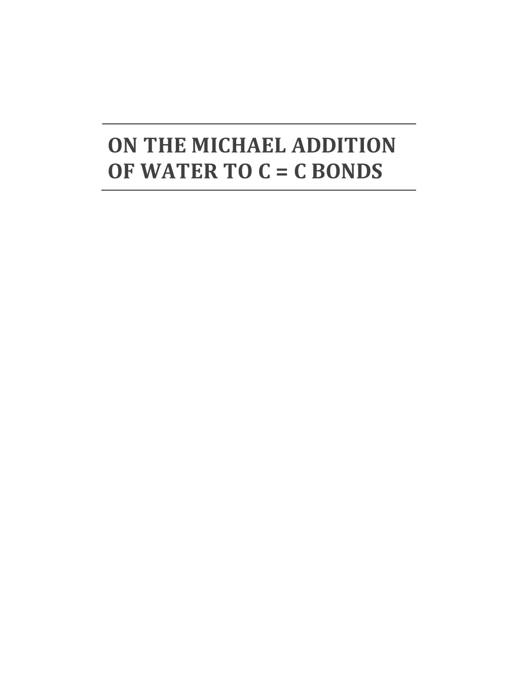 On the Michael Addition of Water to C = C Bonds