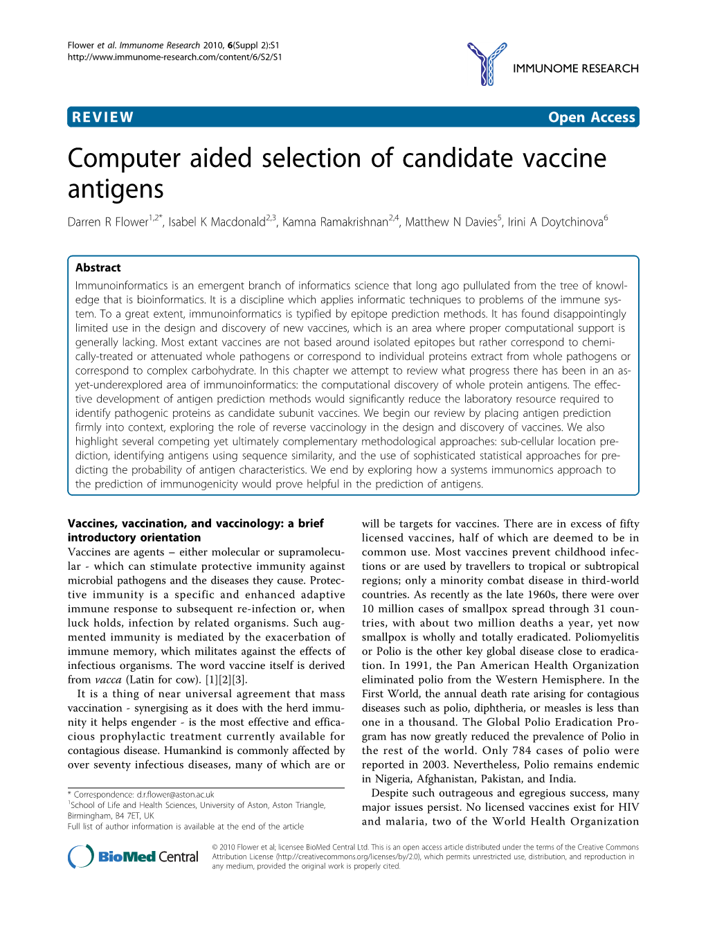 Computer Aided Selection of Candidate Vaccine Antigens Darren R Flower1,2*, Isabel K Macdonald2,3, Kamna Ramakrishnan2,4, Matthew N Davies5, Irini a Doytchinova6