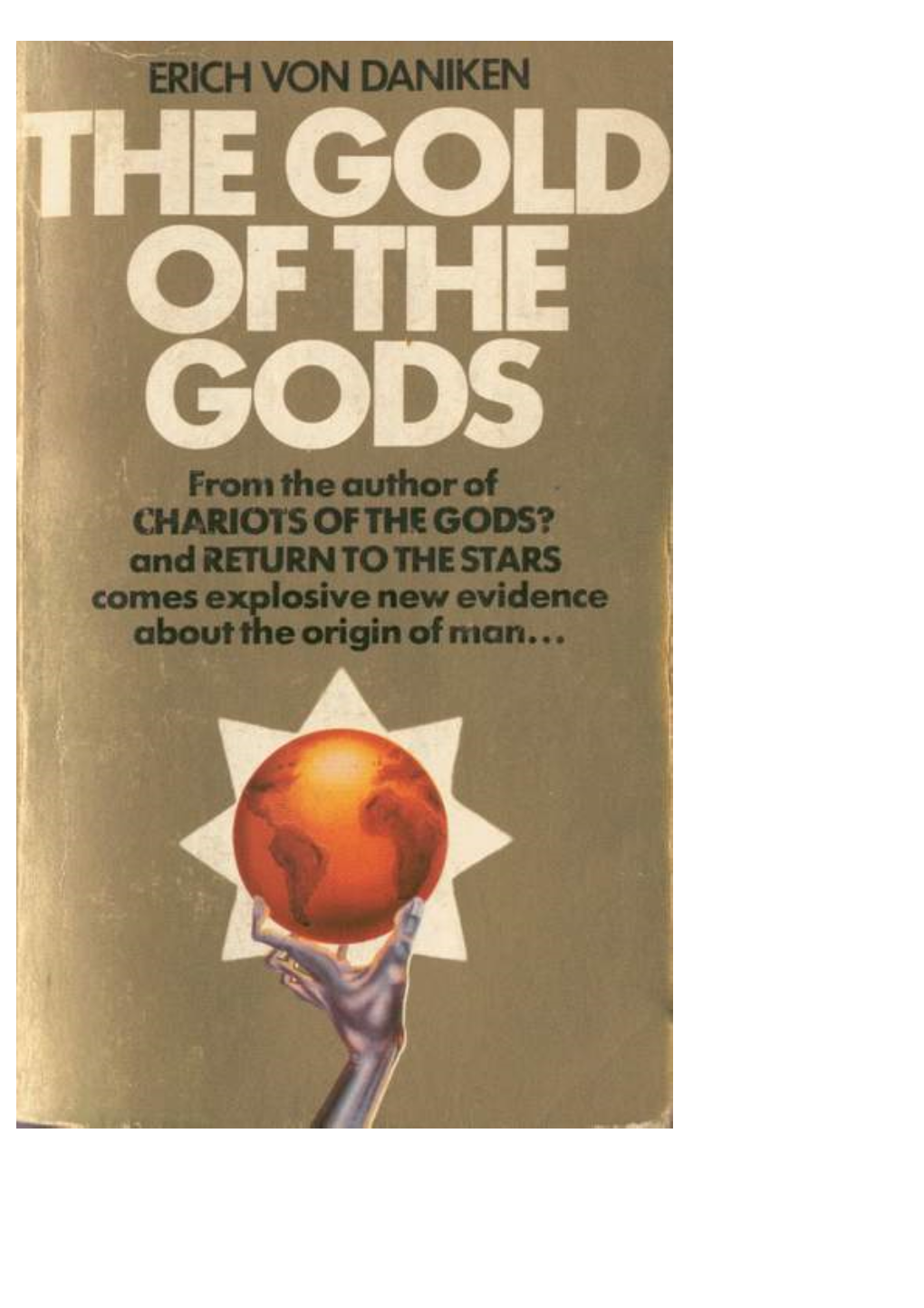 The Gold of the Gods by Erich Von Daniken