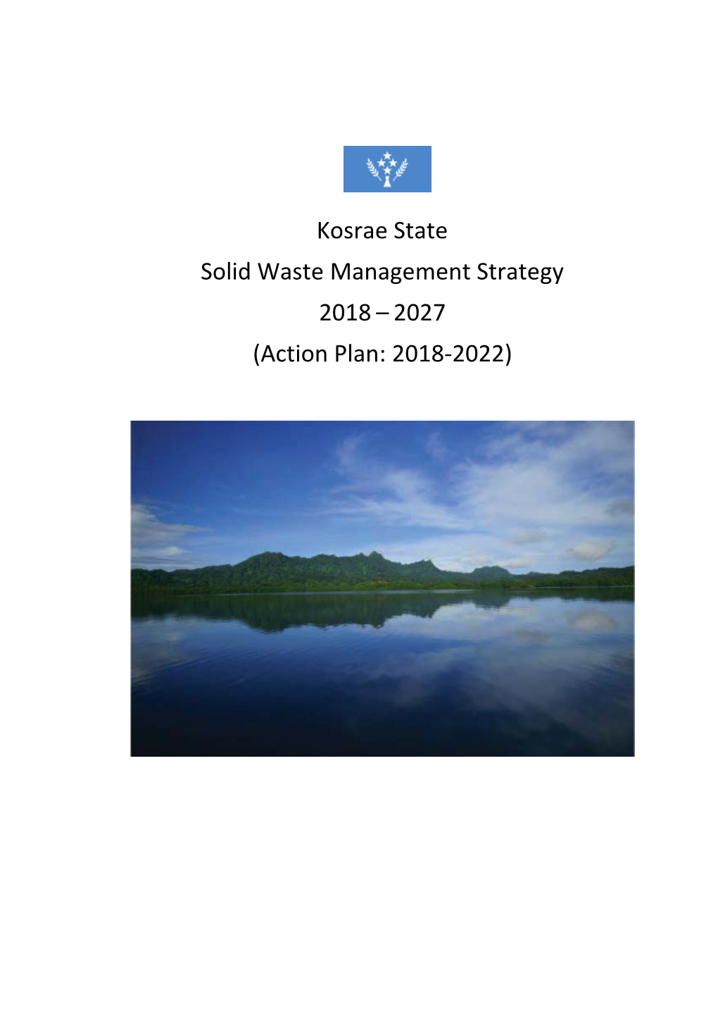 Kosrae State Solid Waste Management Strategy 2018–2027