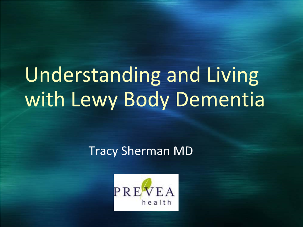 Understanding and Living with Lewy Body Dementia