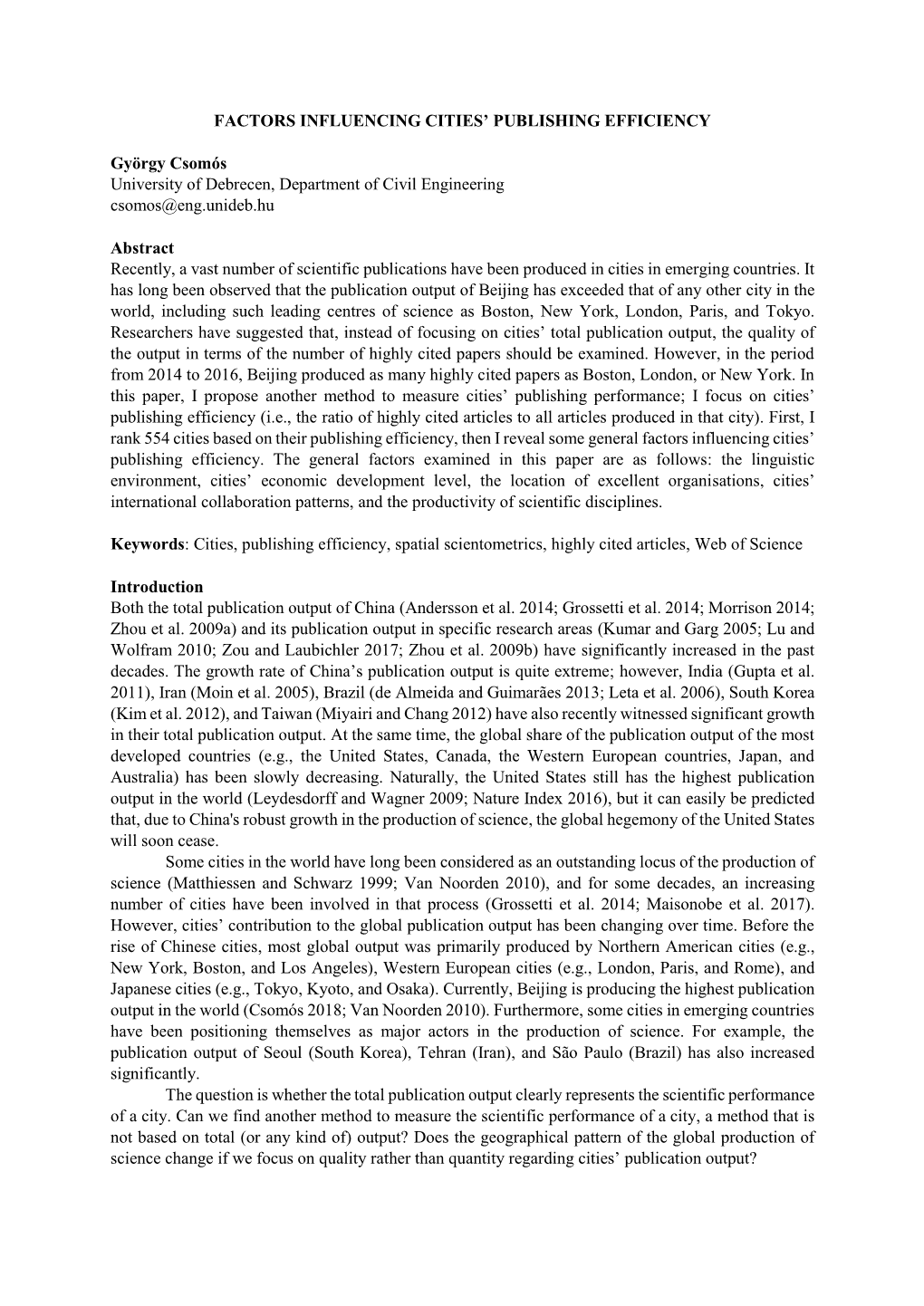 FACTORS INFLUENCING CITIES' PUBLISHING EFFICIENCY György Csomós University of Debrecen, Department of Civil Engineering Csom