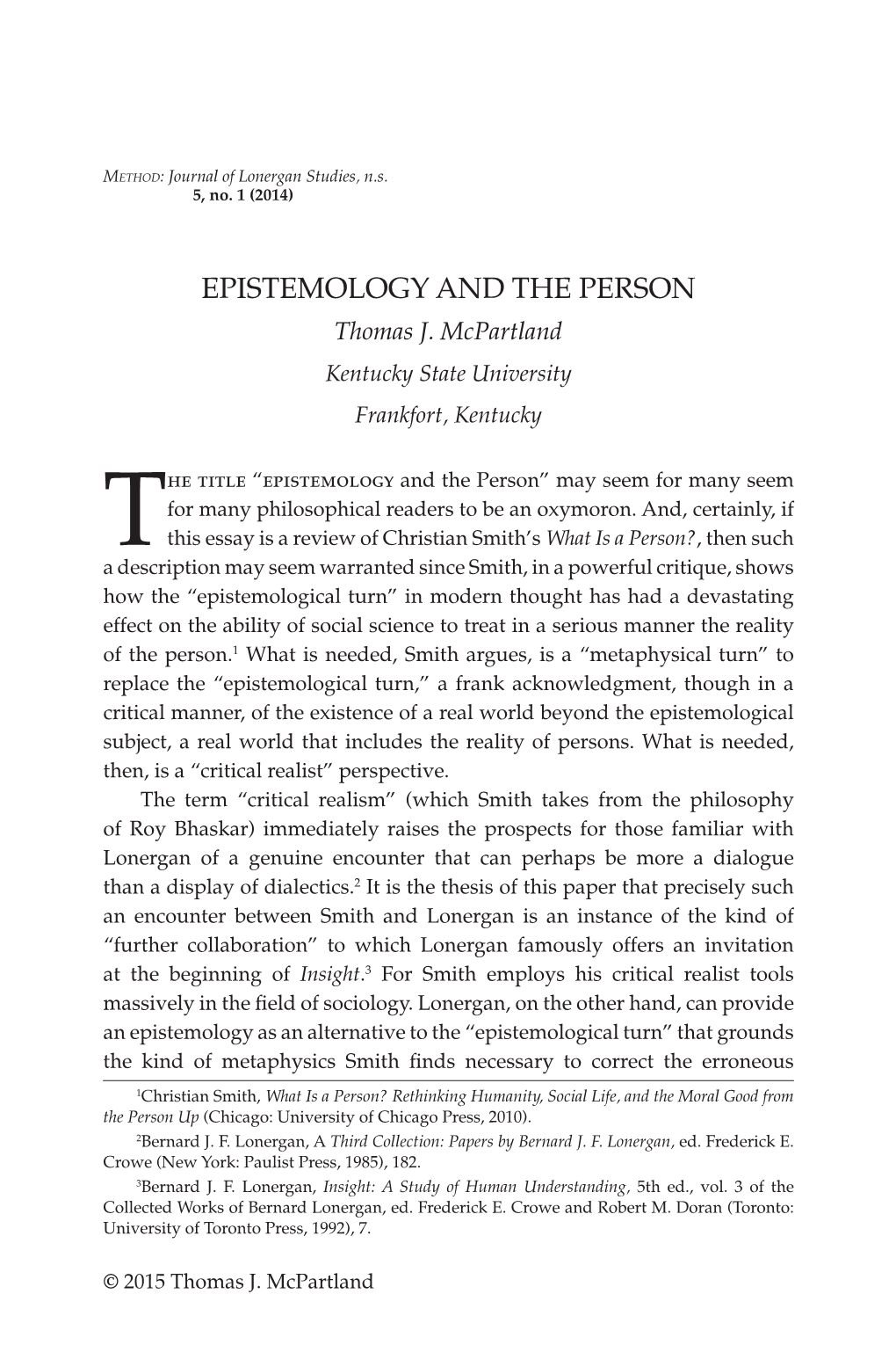 EPISTEMOLOGY and the PERSON Thomas J