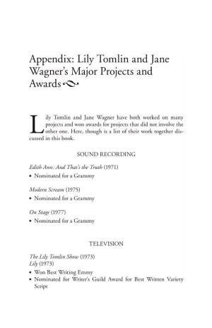 Appendix: Lily Tomlin and Jane Wagner's Major Projects and Awards