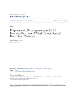 Fragmentation, Rearrangement, and C-H Insertion: Reactions of Vinyl Cations Derived from Diazo Carbonyls Sarah Elizabeth Cleary University of Vermont