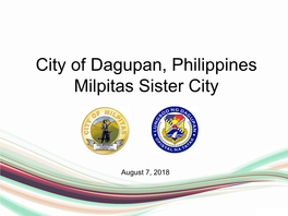 City of Dagupan, Philippines Milpitas Sister City