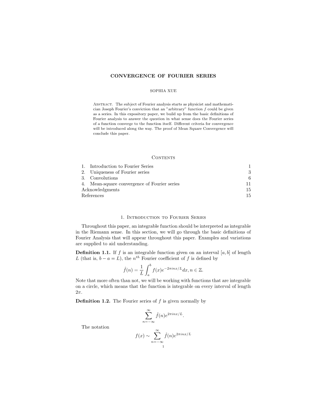 CONVERGENCE of FOURIER SERIES Contents 1. Introduction To