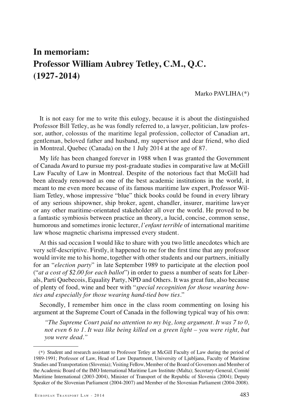 In Memoriam: Professor William Aubrey Tetley, C.M., Q.C