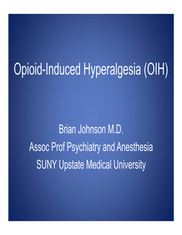Opioid-Induced Hyperalgesia (OIH)