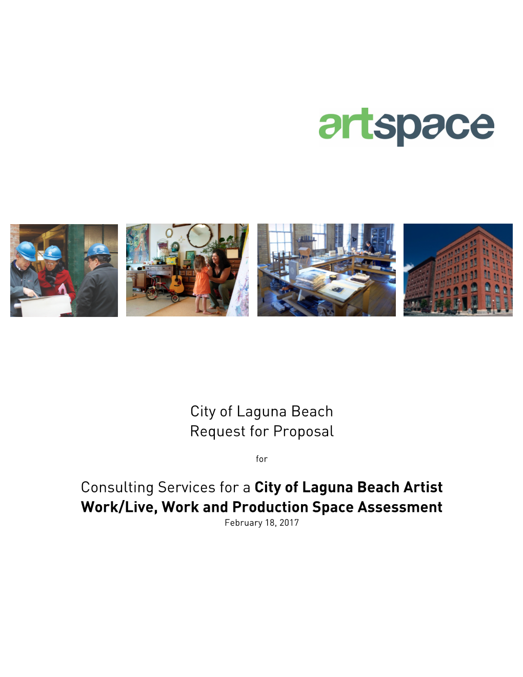 Consulting Services for a City of Laguna Beach Artist Work/Live, Work and Production Space Assessment February 18, 2017