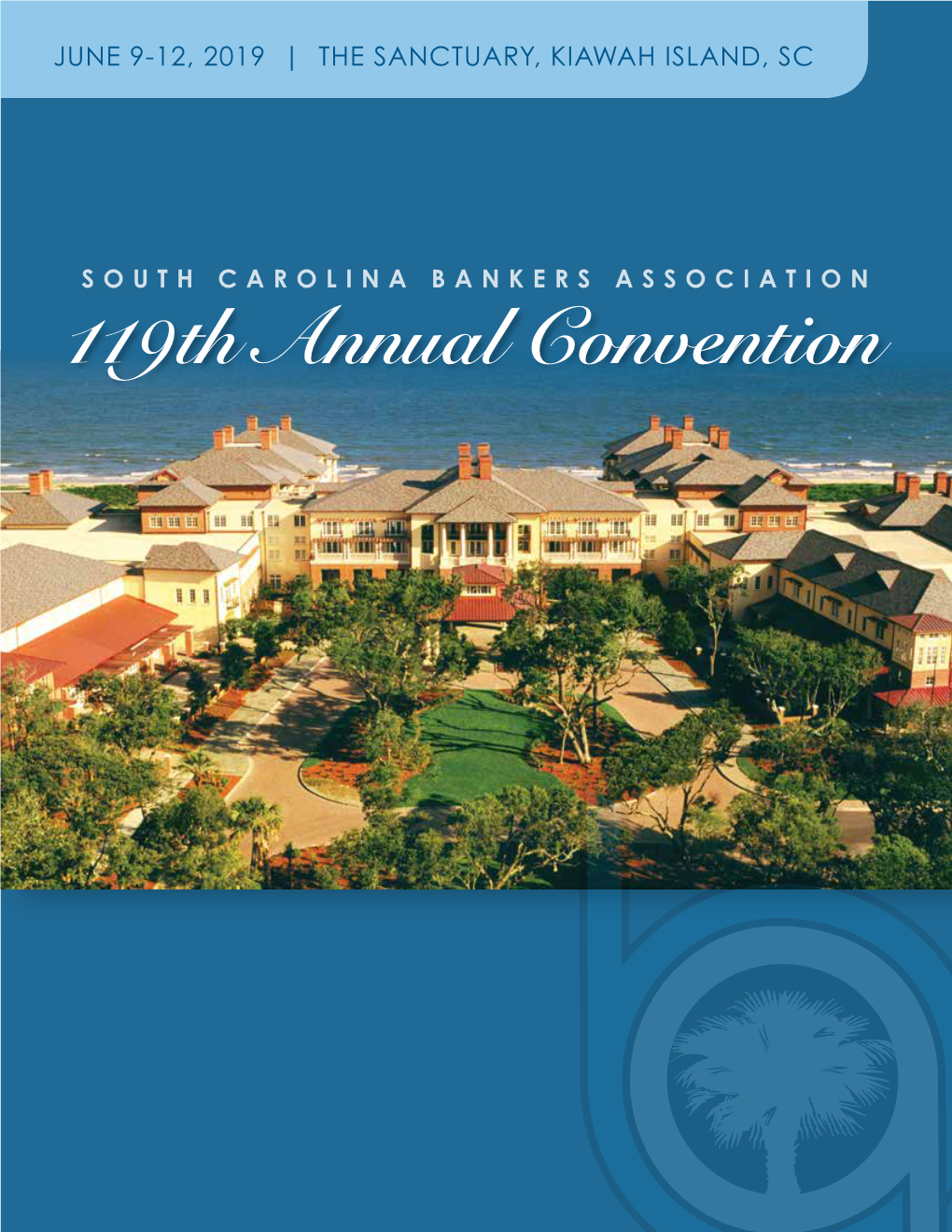 119Th Annual Convention SOUTH CAROLINA BANKERS ASSOCIATION | 119TH ANNUAL CONVENTION Preview