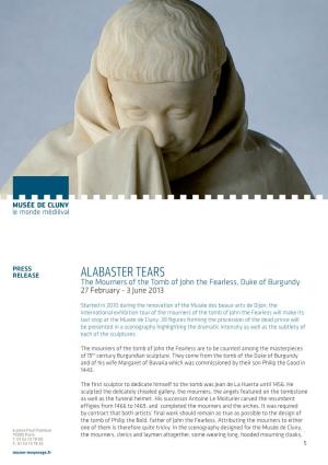 Alabaster Tears the Mourners of the Tomb of John the Fearless, Duke of Burgundy 27 February - 3 June 2013