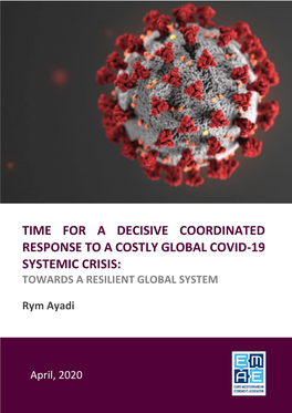 Time for a Decisive Coordinated Response to a Costly Global Covid-19 Systemic Crisis: Towards a Resilient Global System