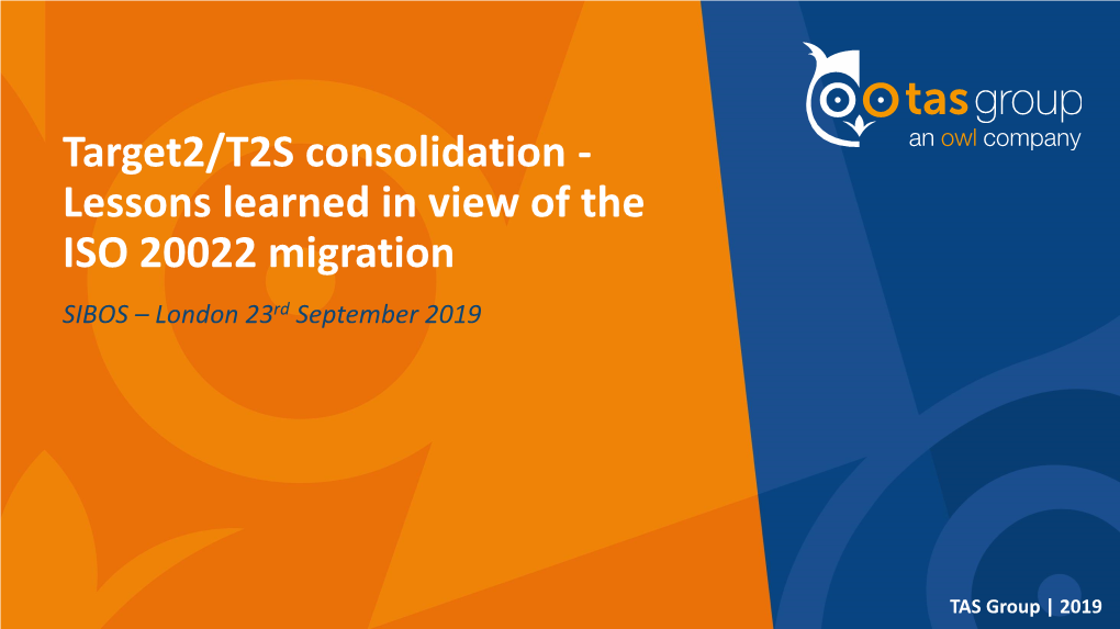 Target2/T2S Consolidation -Lessons Learned in View of The