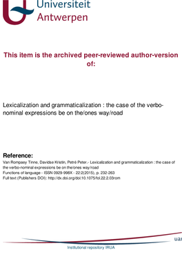 Lexicalization and Grammaticalization : the Case of the Verbo- Nominal Expressions Be on The/Ones Way/Road