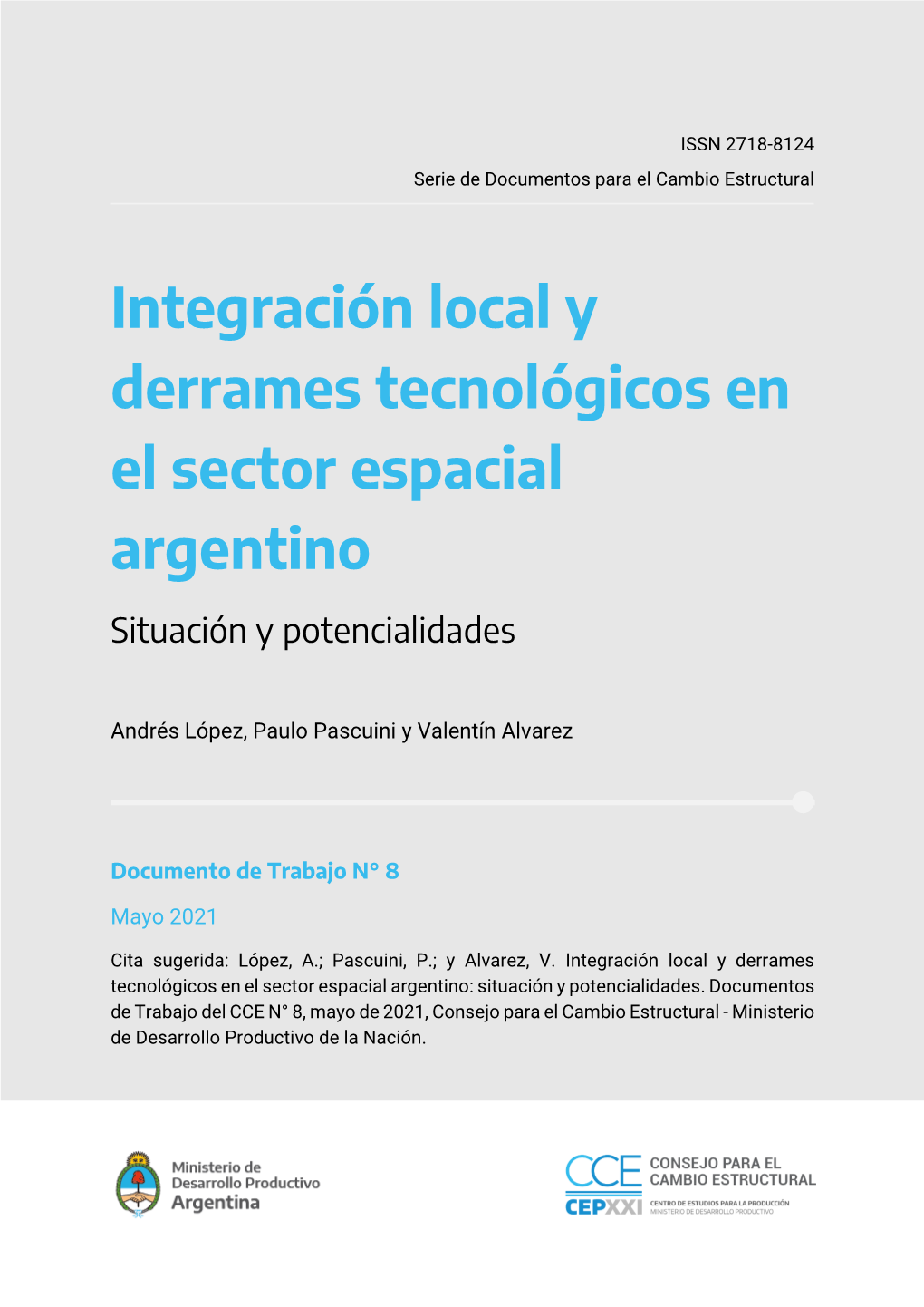 Integración Local Y Derrames Tecnológicos En El Sector Espacial Argentino Situación Y Potencialidades