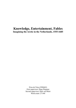 Knowledge, Entertainment, Fables Imagining the Arctic in the Netherlands, 1555-1685