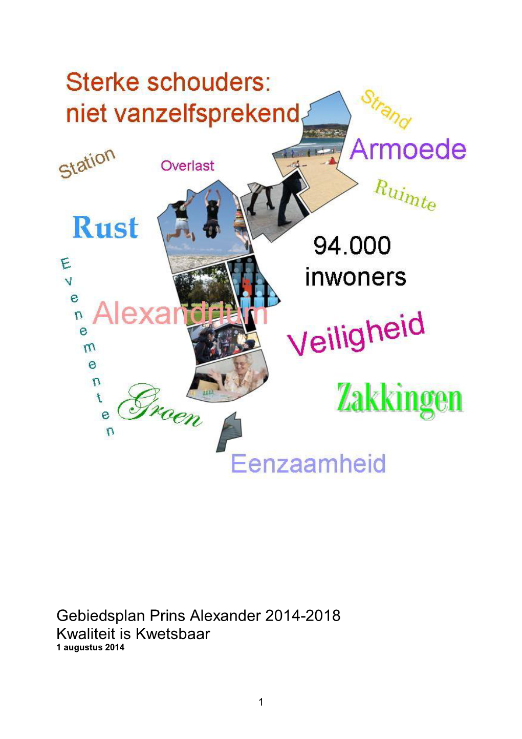 Gebiedsplan Prins Alexander 2014-2018 Kwaliteit Is Kwetsbaar 1 Augustus 2014