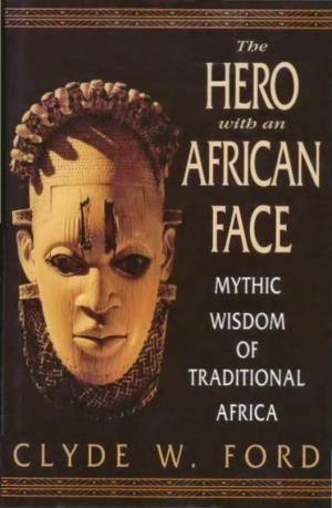 357511034-Clyde-W-Ford-The-Hero-With-An-African-Face.Pdf