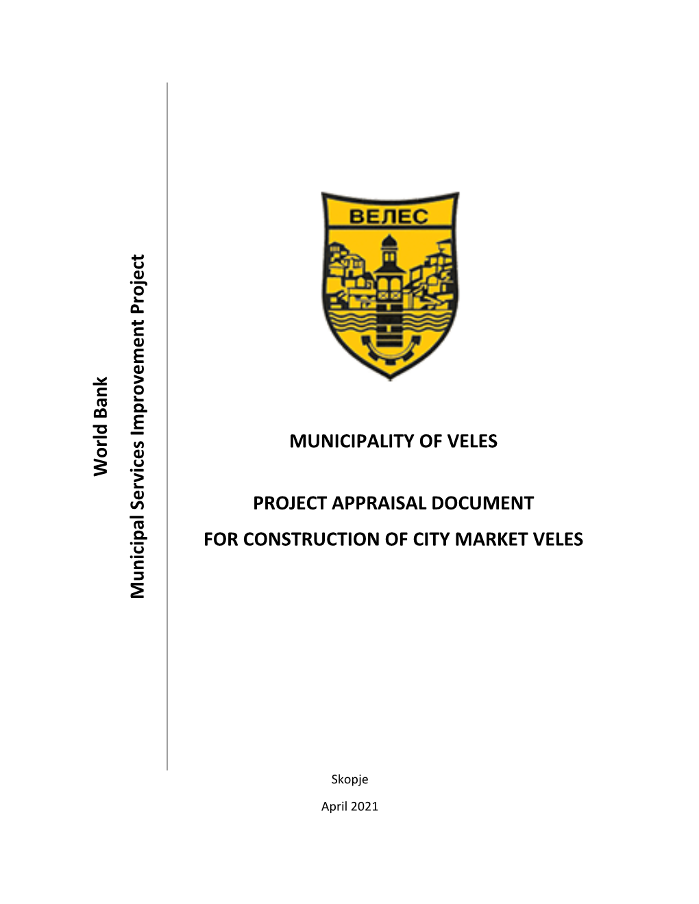 Municipality of Veles Project Appraisal Document for Construction of City