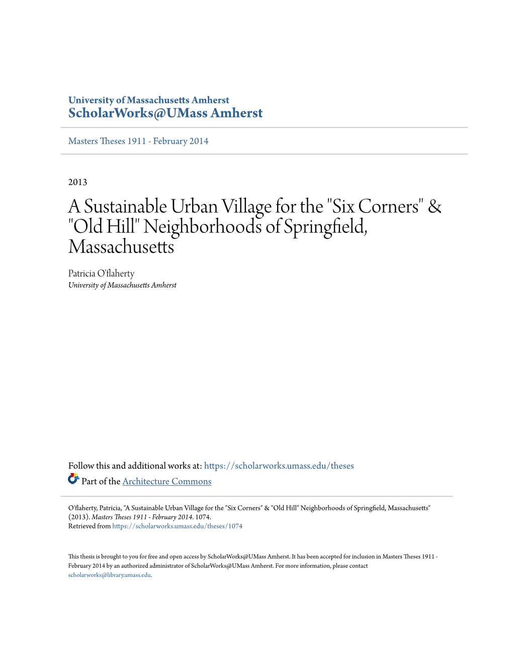 A Sustainable Urban Village for the "Six Corners" & "Old Hill" Neighborhoods of Springfield, Massachusetts Patricia O'flaherty University of Massachusetts Amherst