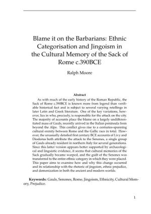 Blame It on the Barbarians: Ethnic Categorisation and Jingoism in the Cultural Memory of the Sack of Rome C.390BCE