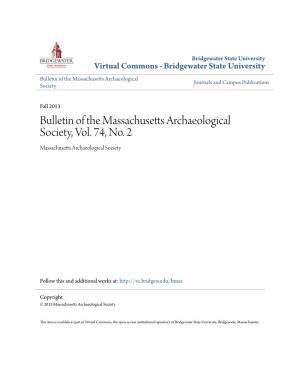 Bulletin of the Massachusetts Archaeological Society, Vol. 74, No. 2 Massachusetts Archaeological Society