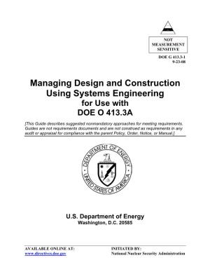 Managing Design and Construction Using Systems Engineering for Use with DOE O 413.3A