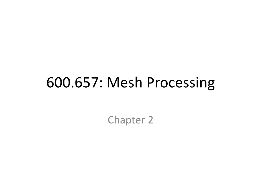 600.657: Mesh Processing