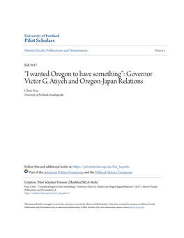 Governor Victor G. Atiyeh and Oregon-Japan Relations Chris Foss University of Portland, Foss@Up.Edu