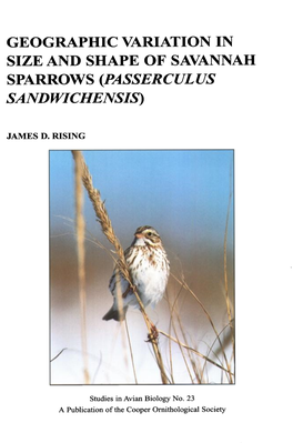 Geographic Variation in Size and Shape of Savannah Sparrows (Passerculus Sandwichensis)