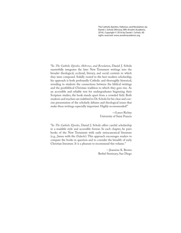 In the Catholic Epistles, Hebrews, and Revelation, Daniel J. Scholz Masterfully Integrates the Later New Testament Writings I