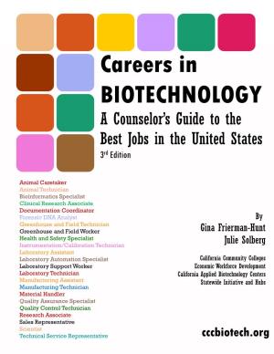Careers in Biotechnology, a Counselor's Guide to the Best Jobs