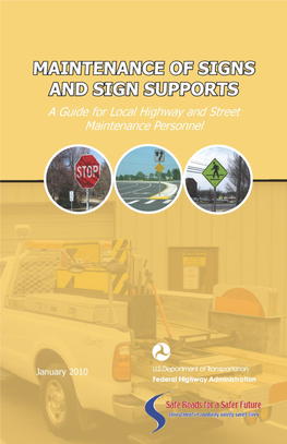 Maintenance of Signs and Sign Supports: a Guide for Local January 2010 Highway and Street Maintenance Personnel 6