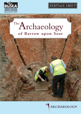 Archaeology of Barrow Upon Soar the Archaeology of Barrow Upon Soar