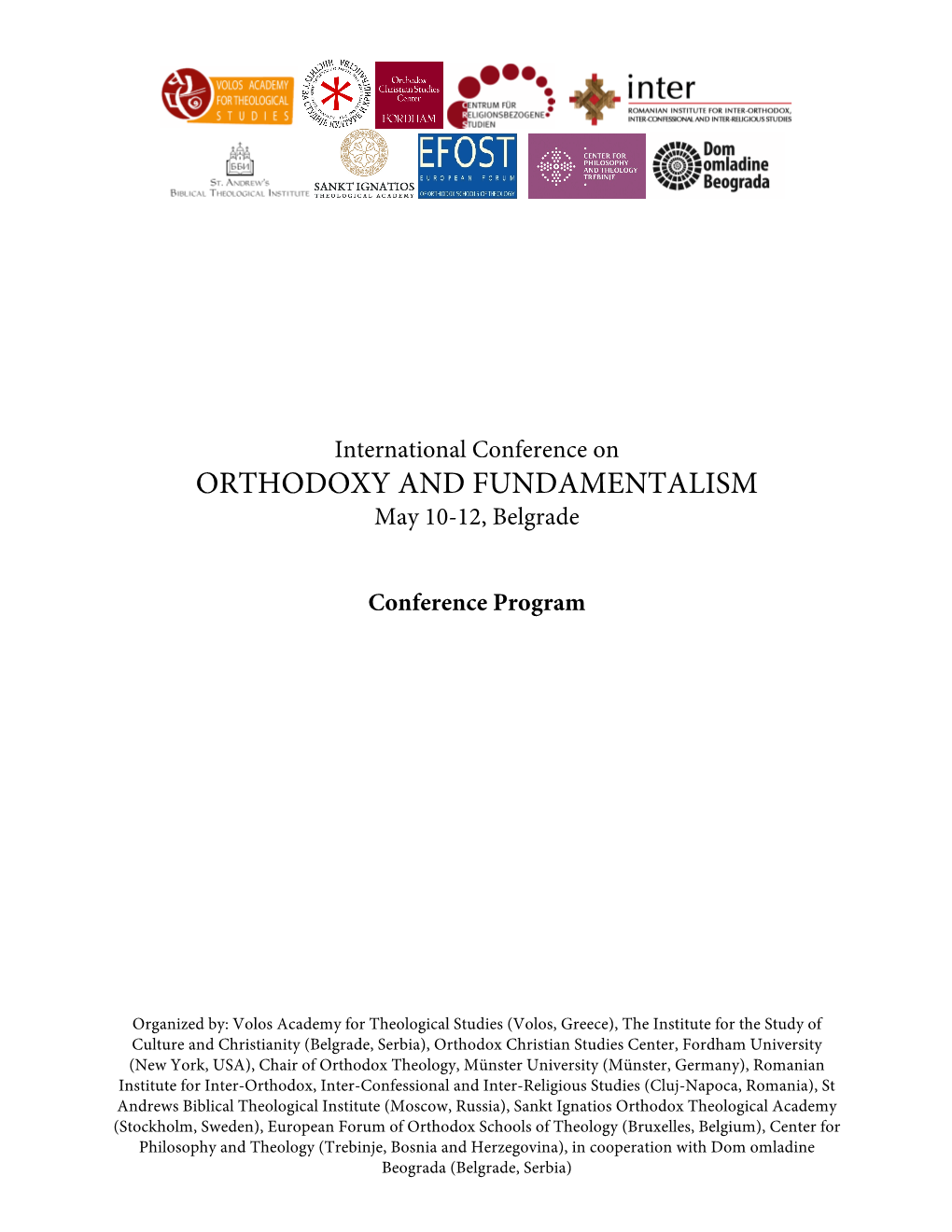 ORTHODOXY and FUNDAMENTALISM May 10-12, Belgrade