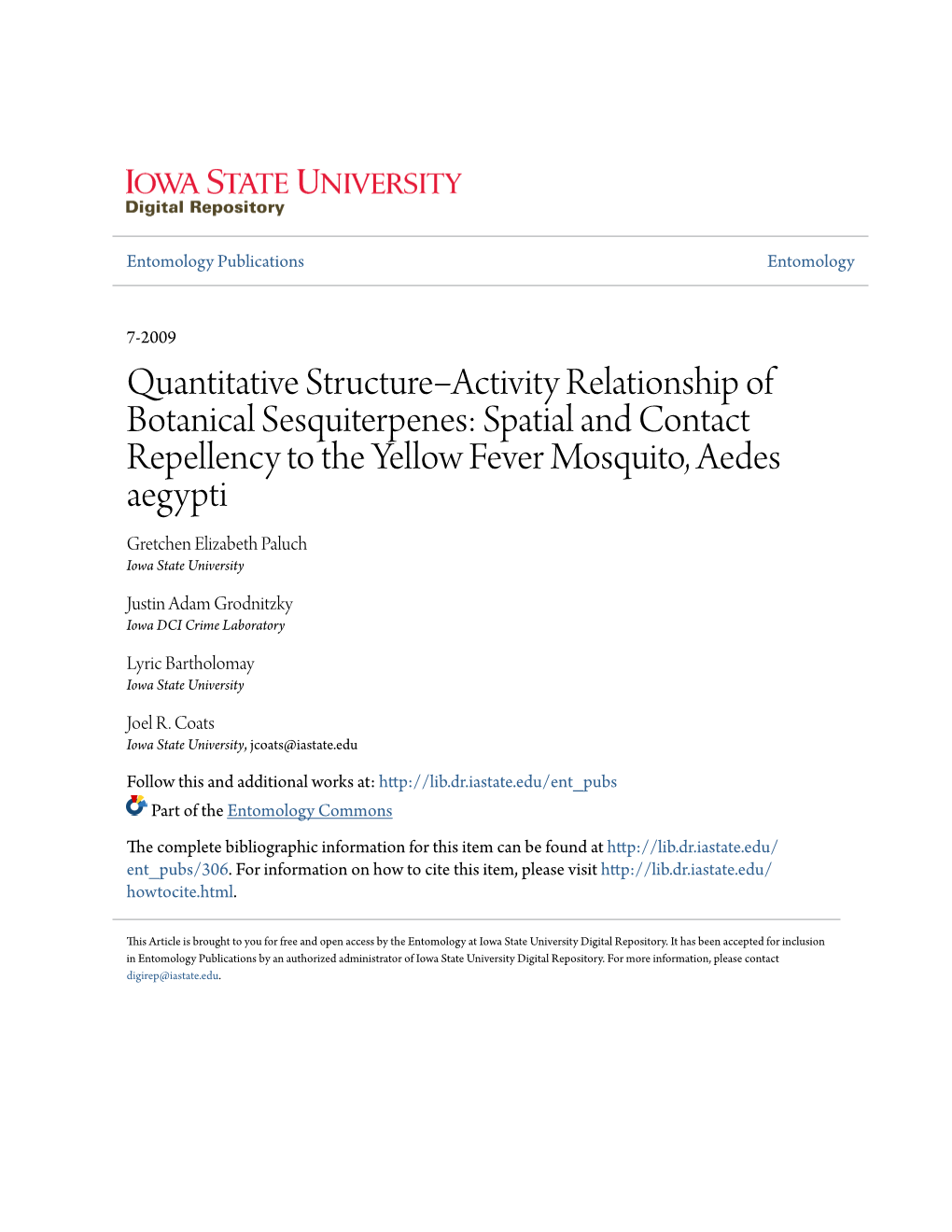 Spatial and Contact Repellency to the Yellow Fever Mosquito, Aedes Aegypti Gretchen Elizabeth Paluch Iowa State University