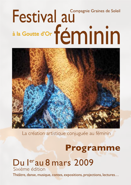 Festival Au Féminin Des Programmes De Qualité, Et Qui En De La Goutte D’Or Plus Connaît Un Succès Qui Grandit Sans Tant Il Est Riche En Cesse D’Année En Année