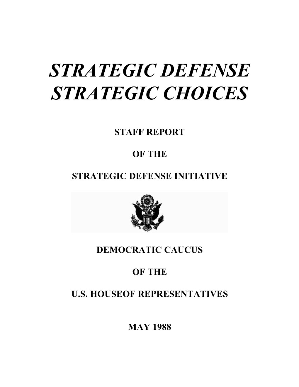 Strategic Defense Strategic Choices