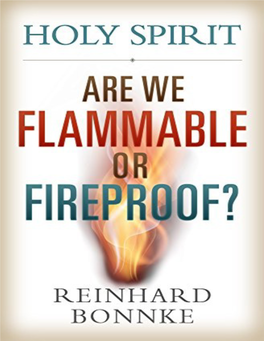 Holy Spirit Are We Flammable Or Fireproof by Reinhard Bonnke